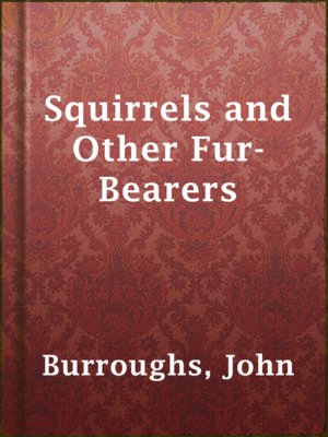 cover image of Squirrels and Other Fur-Bearers